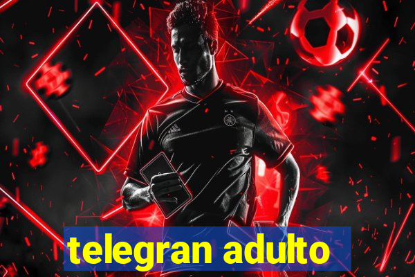 telegran adulto